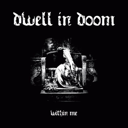 Dwell In Doom : Within Me